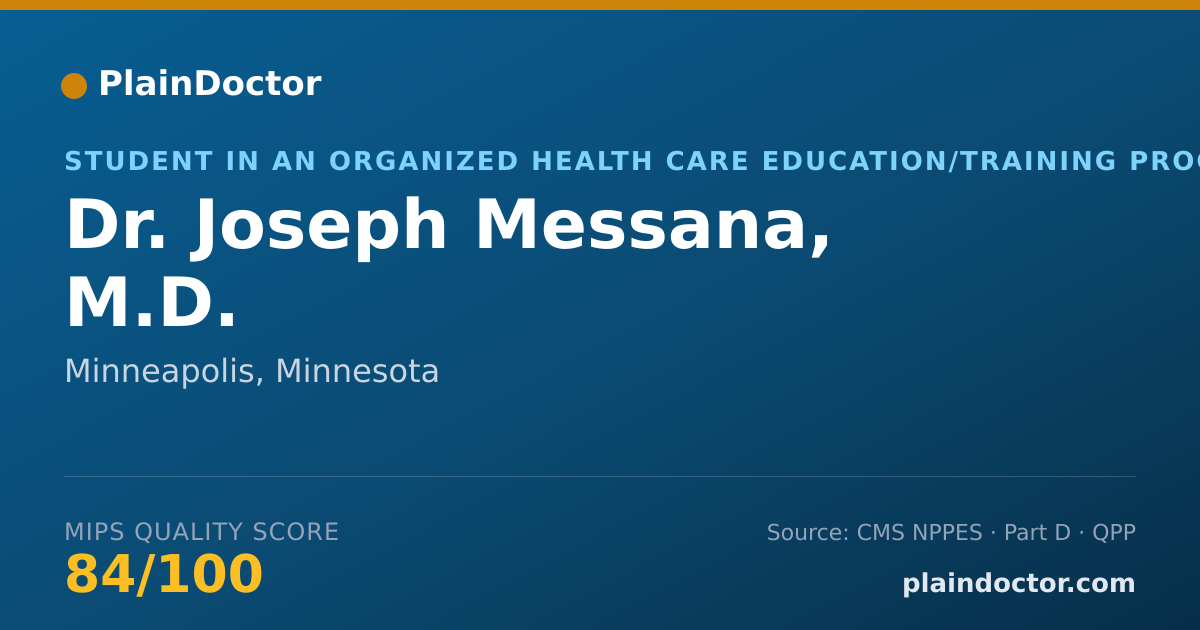 Shareable card for Joseph Messana, M.D. - Student in an Organized Health Care Education/Training Program, Minneapolis, MN