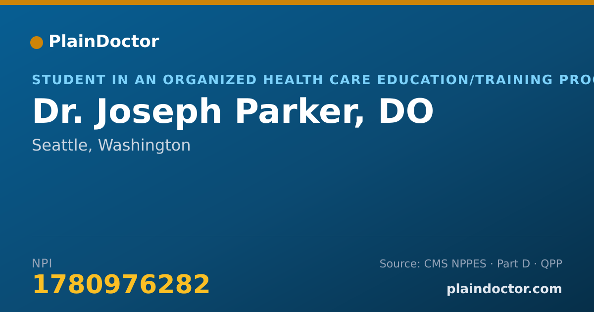 Shareable card for Joseph Parker, DO - Student in an Organized Health Care Education/Training Program, Seattle, WA