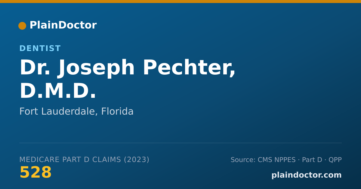 Shareable card for Joseph Pechter, D.M.D. - Dentist, Fort Lauderdale, FL