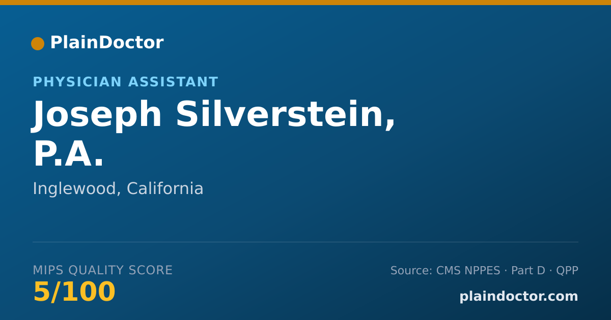 Shareable card for Joseph Silverstein, P.A. - Physician Assistant, Inglewood, CA