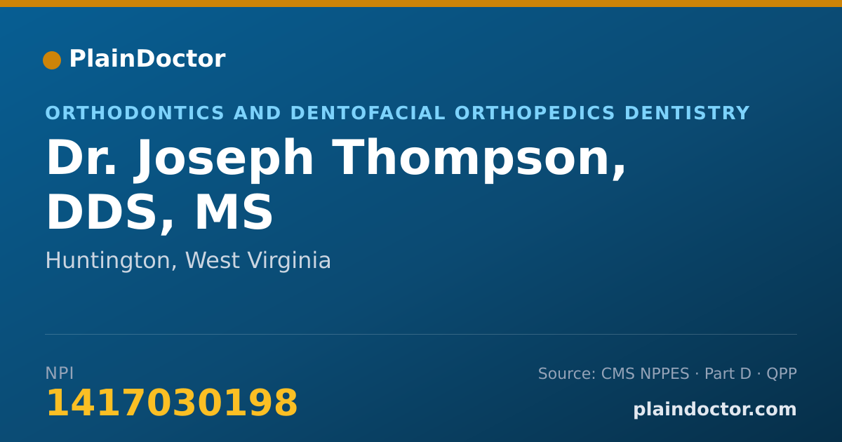 Shareable card for Joseph Thompson, DDS, MS - Orthodontics and Dentofacial Orthopedics Dentistry, Huntington, WV