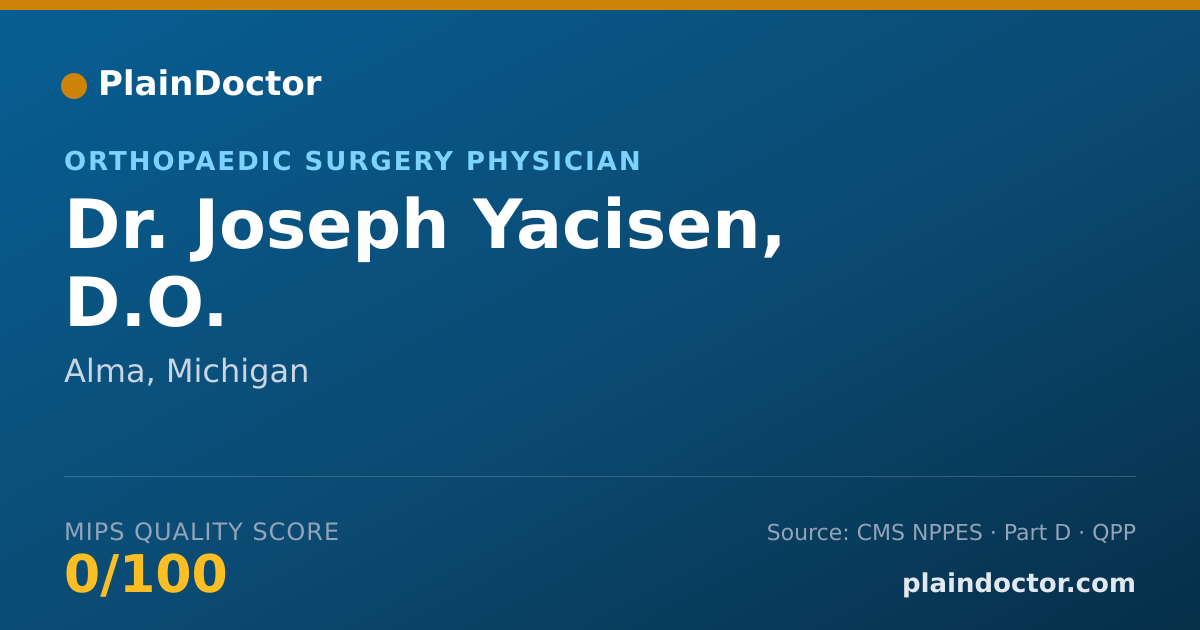 Shareable card for Joseph Yacisen, D.O. - Orthopaedic Surgery Physician, Alma, MI