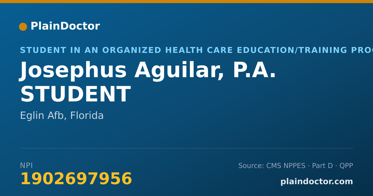 Shareable card for Josephus Aguilar, P.A. STUDENT - Student in an Organized Health Care Education/Training Program, Eglin Afb, FL