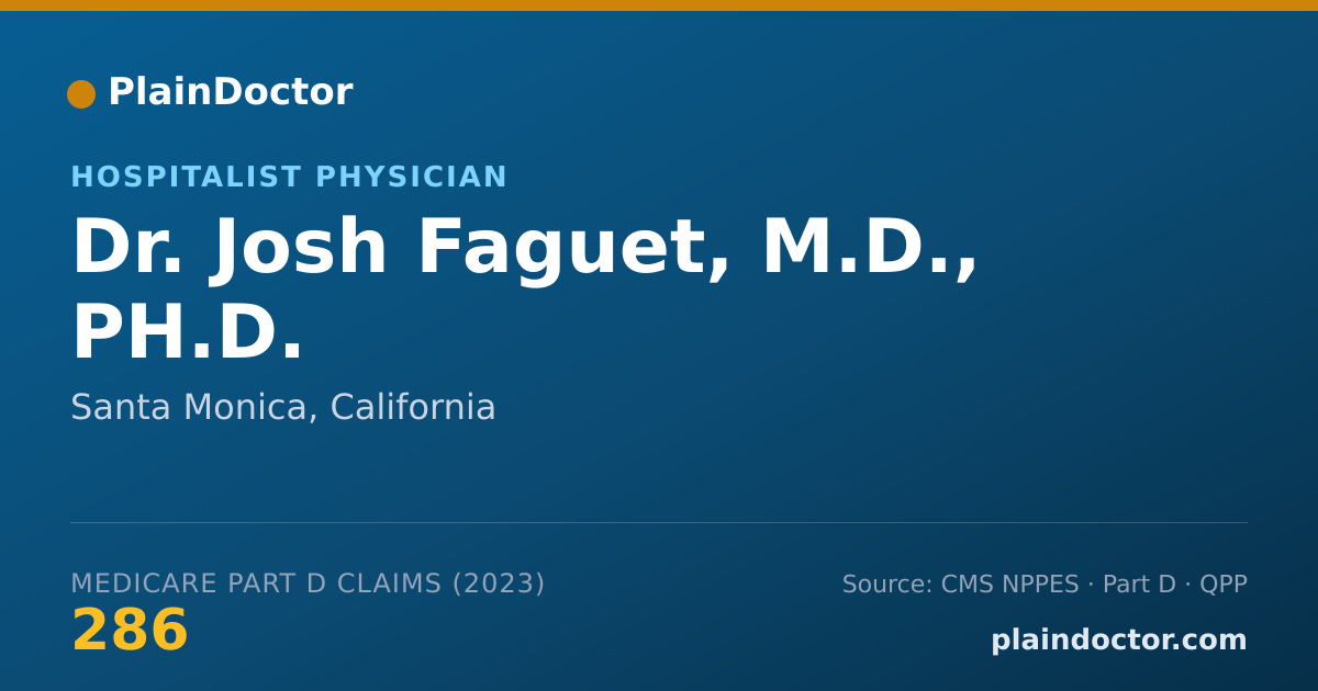 Shareable card for Josh Faguet, M.D., PH.D. - Hospitalist Physician, Santa Monica, CA