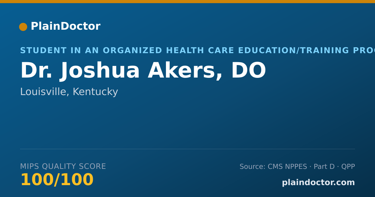 Shareable card for Joshua Akers, DO - Student in an Organized Health Care Education/Training Program, Louisville, KY