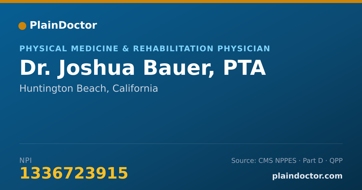 Shareable card for Joshua Bauer, PTA - Physical Medicine & Rehabilitation Physician, Huntington Beach, CA