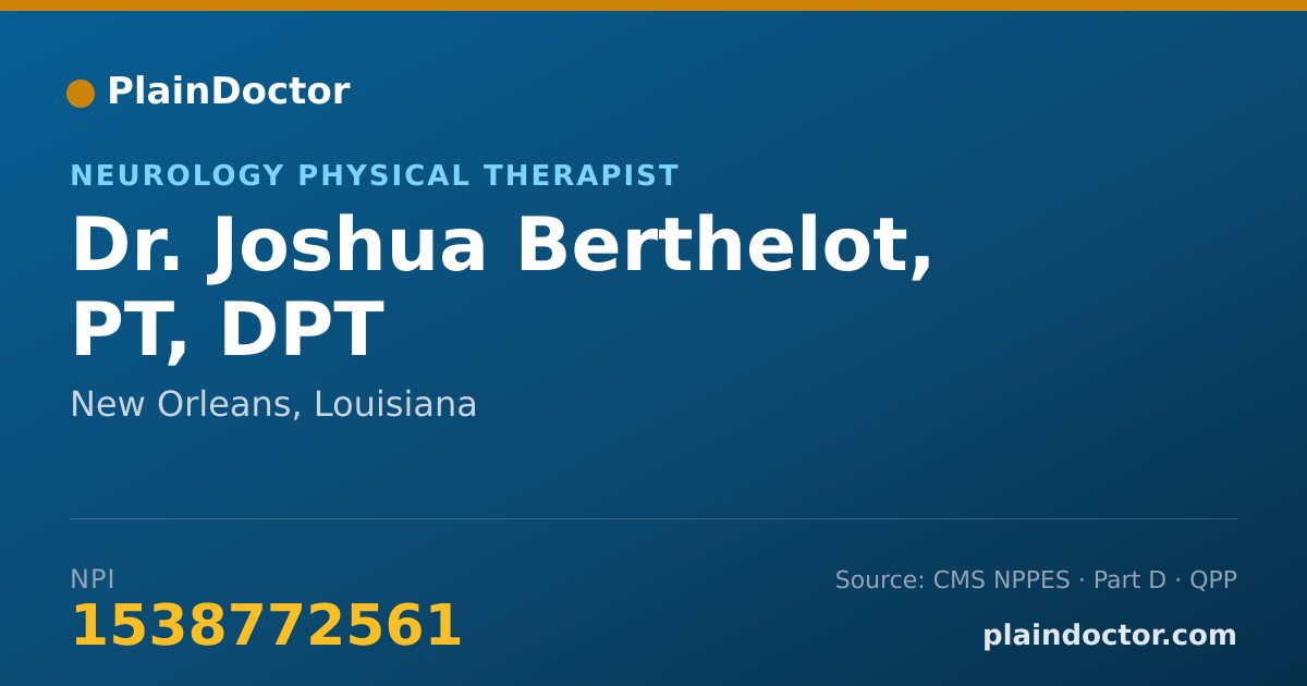 Shareable card for Joshua Berthelot, PT, DPT - Neurology Physical Therapist, New Orleans, LA