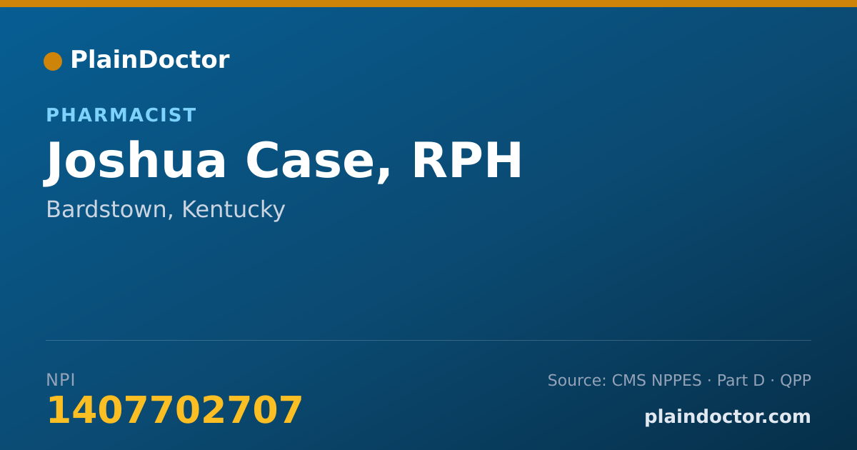 Shareable card for Joshua Case, RPH - Pharmacist, Bardstown, KY