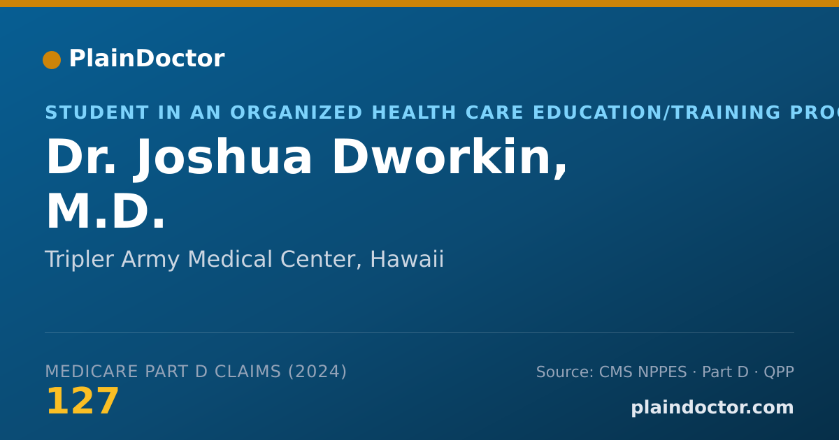 Shareable card for Joshua Dworkin, M.D. - Student in an Organized Health Care Education/Training Program, Tripler Army Medical Center, HI