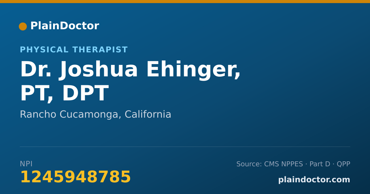 Shareable card for Joshua Ehinger, PT, DPT - Physical Therapist, Rancho Cucamonga, CA