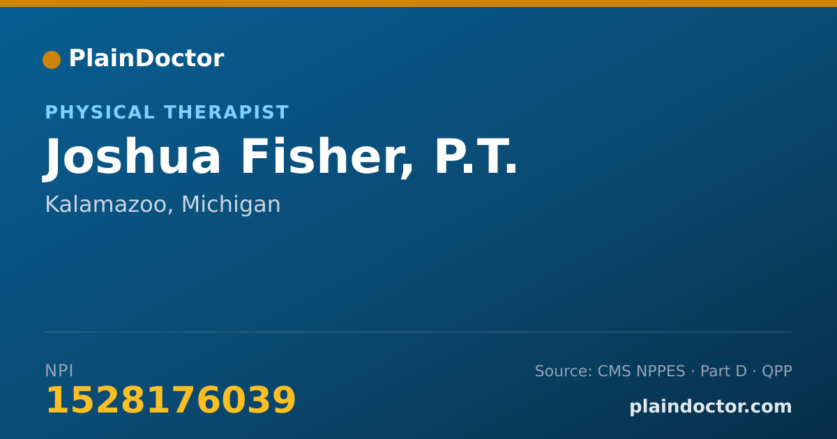 Shareable card for Joshua Fisher, P.T. - Physical Therapist, Kalamazoo, MI