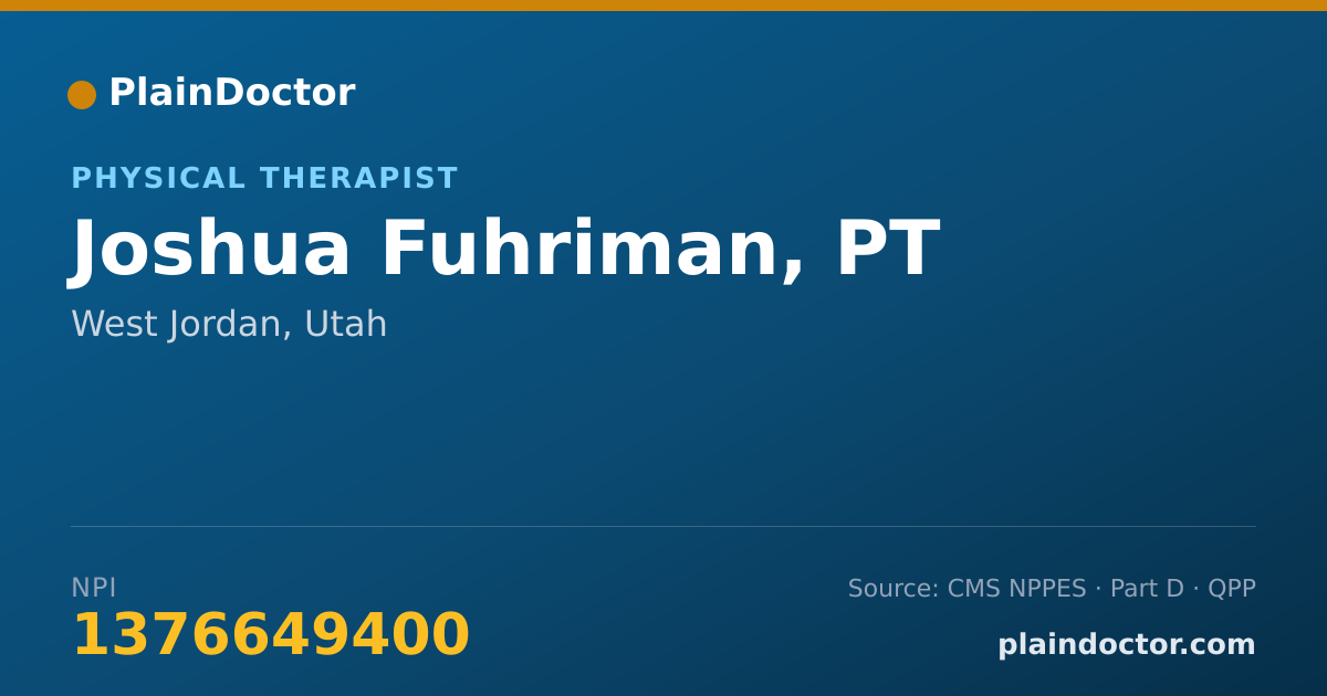 Shareable card for Joshua Fuhriman, PT - Physical Therapist, West Jordan, UT