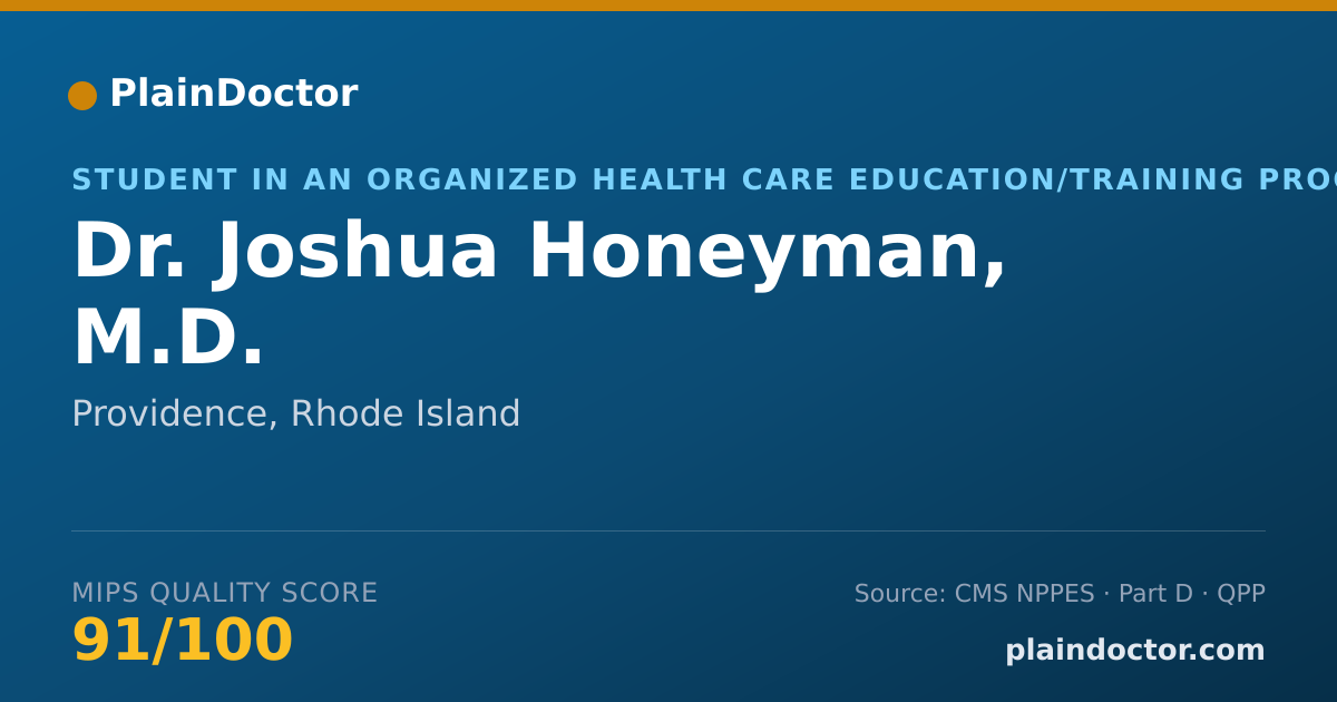 Shareable card for Joshua Honeyman, M.D. - Student in an Organized Health Care Education/Training Program, Providence, RI