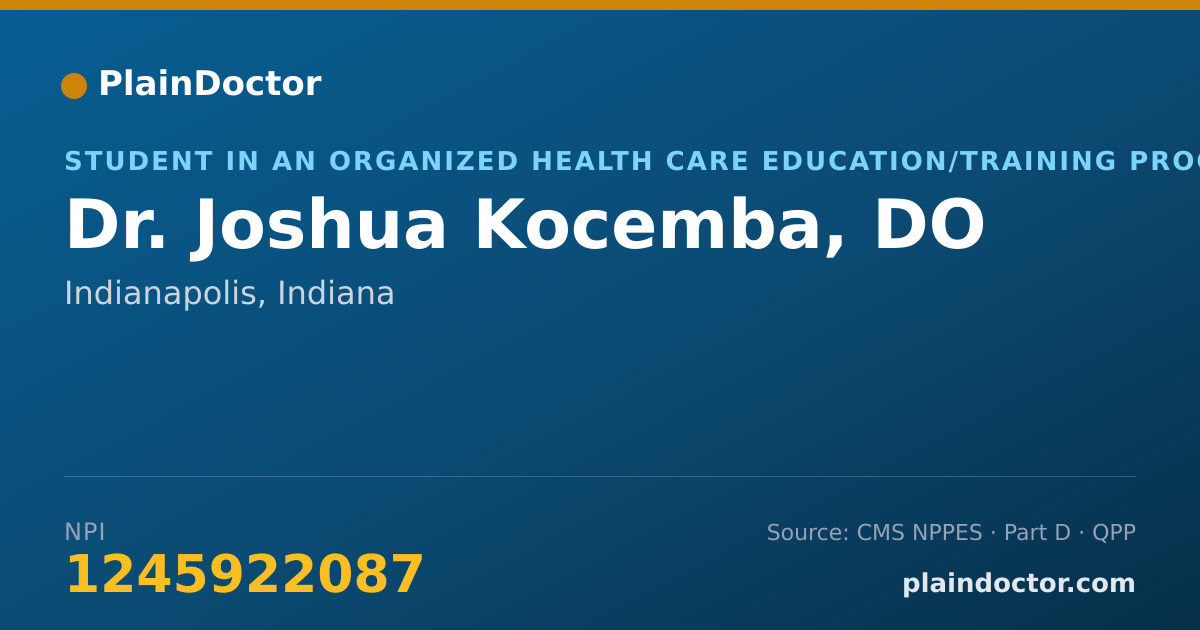 Shareable card for Joshua Kocemba, DO - Student in an Organized Health Care Education/Training Program, Indianapolis, IN