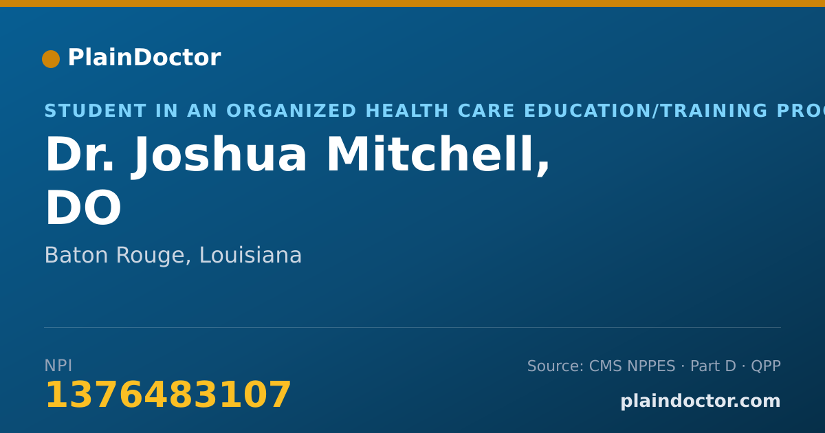 Shareable card for Joshua Mitchell, DO - Student in an Organized Health Care Education/Training Program, Baton Rouge, LA
