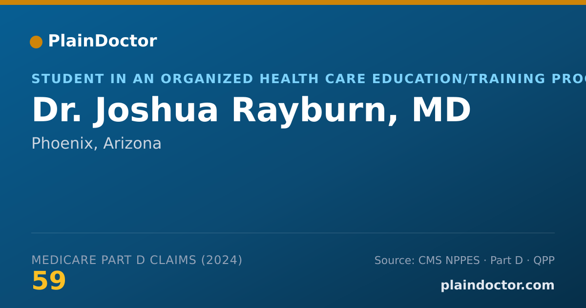 Shareable card for Joshua Rayburn, MD - Student in an Organized Health Care Education/Training Program, Phoenix, AZ