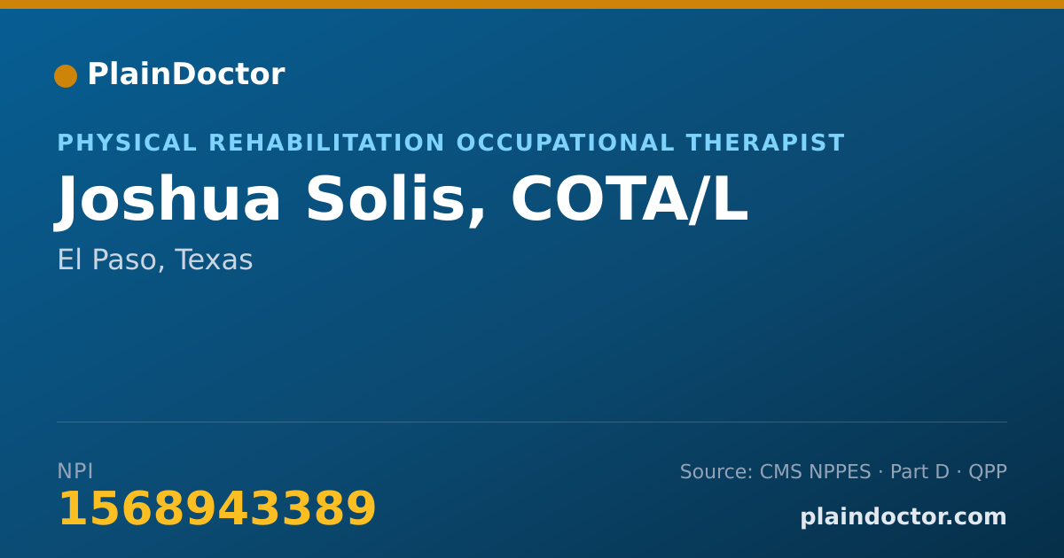 Shareable card for Joshua Solis, COTA/L - Physical Rehabilitation Occupational Therapist, El Paso, TX