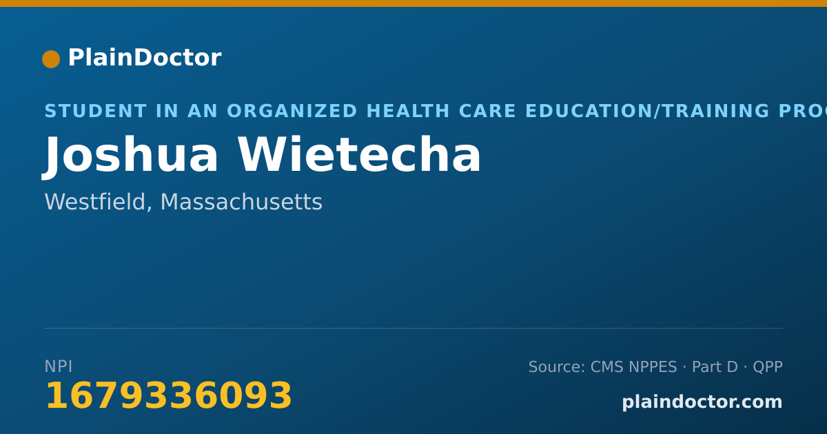 Shareable card for Joshua Wietecha - Student in an Organized Health Care Education/Training Program, Westfield, MA