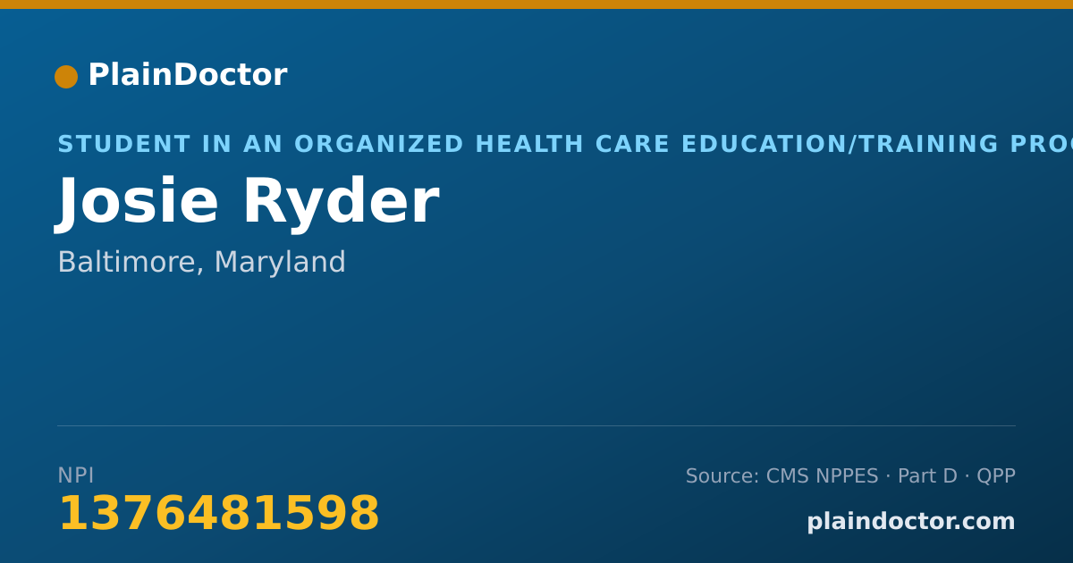 Shareable card for Josie Ryder - Student in an Organized Health Care Education/Training Program, Baltimore, MD