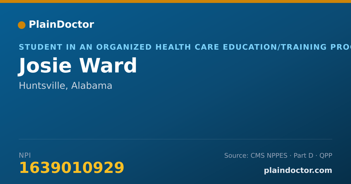 Shareable card for Josie Ward - Student in an Organized Health Care Education/Training Program, Huntsville, AL