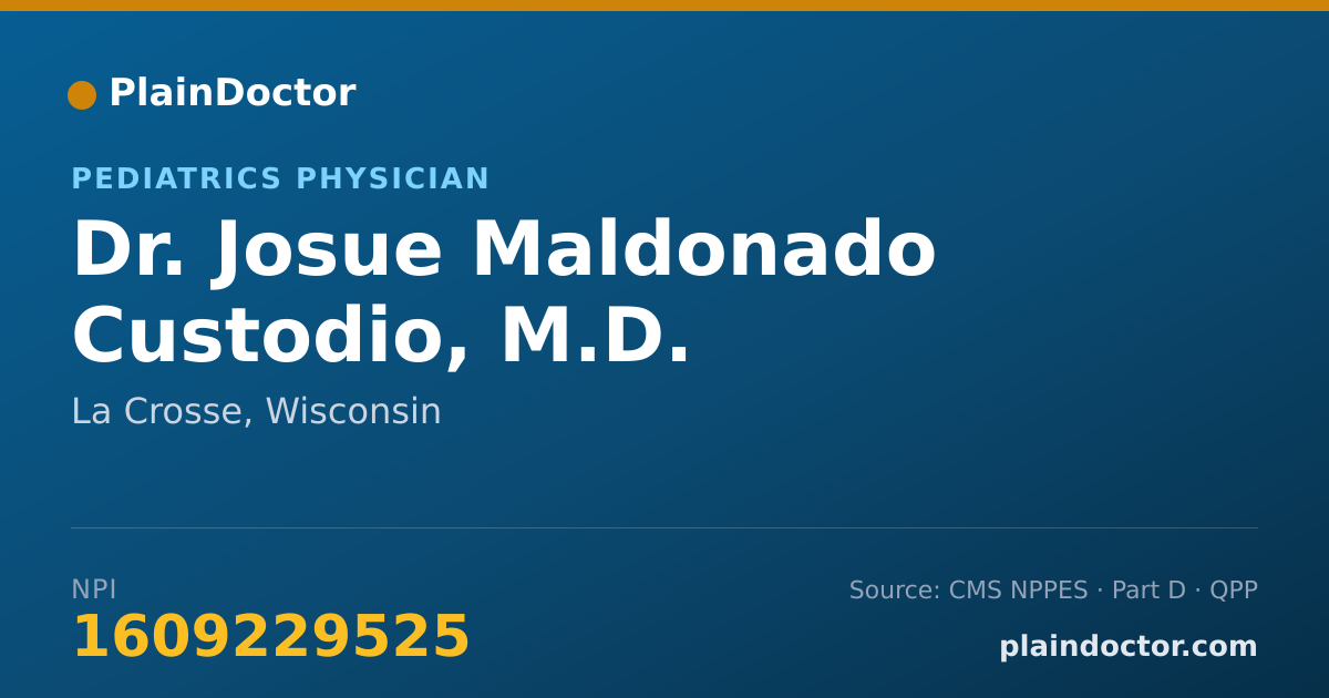 Shareable card for Josue Maldonado Custodio, M.D. - Pediatrics Physician, La Crosse, WI