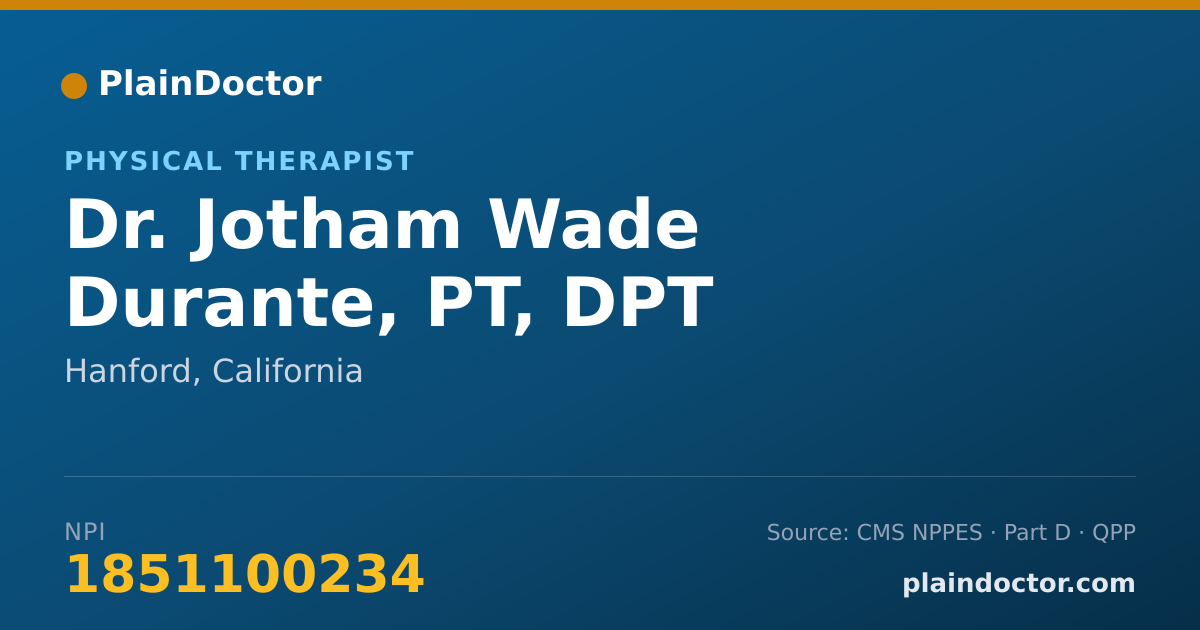 Shareable card for Jotham Wade Durante, PT, DPT - Physical Therapist, Hanford, CA