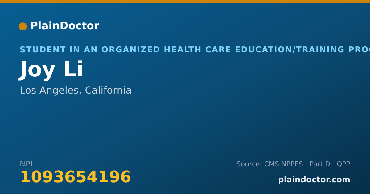 Shareable card for Joy Li - Student in an Organized Health Care Education/Training Program, Los Angeles, CA
