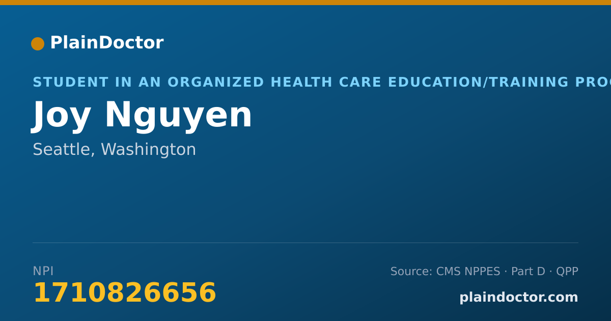 Shareable card for Joy Nguyen - Student in an Organized Health Care Education/Training Program, Seattle, WA