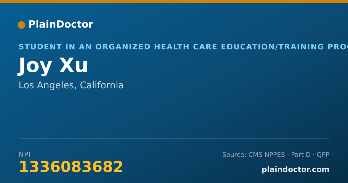 Shareable card for Joy Xu - Student in an Organized Health Care Education/Training Program, Los Angeles, CA