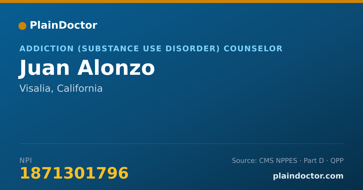 Shareable card for Juan Alonzo - Addiction (Substance Use Disorder) Counselor, Visalia, CA