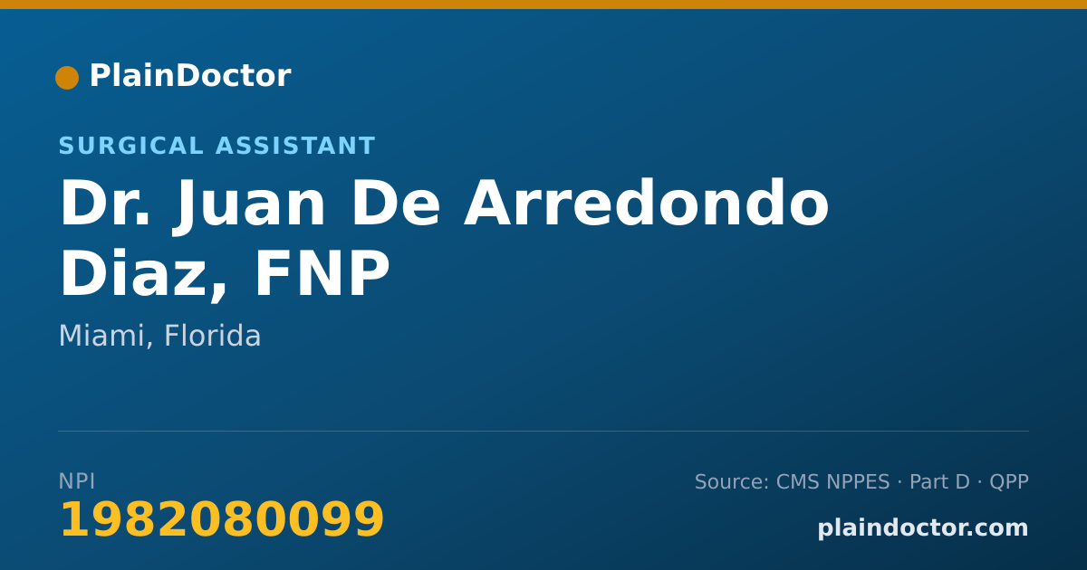 Shareable card for Juan De Arredondo Diaz, FNP - Surgical Assistant, Miami, FL