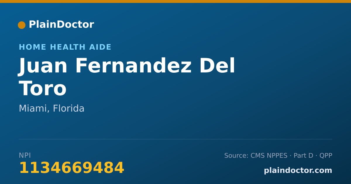 Shareable card for Juan Fernandez Del Toro - Home Health Aide, Miami, FL