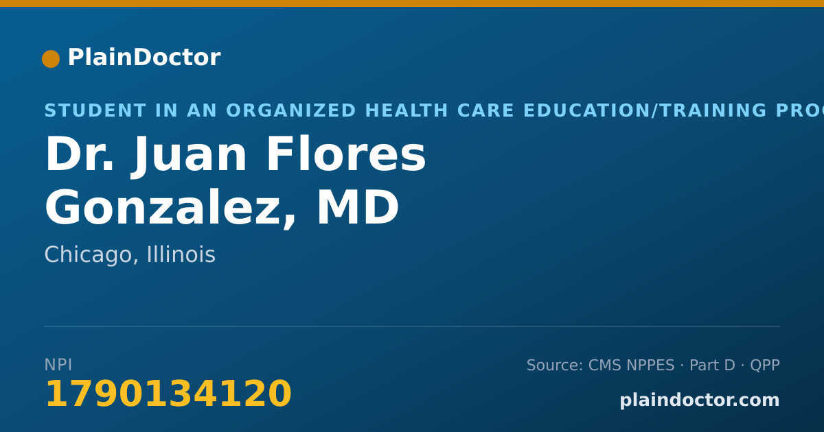 Shareable card for Juan Flores Gonzalez, MD - Student in an Organized Health Care Education/Training Program, Chicago, IL