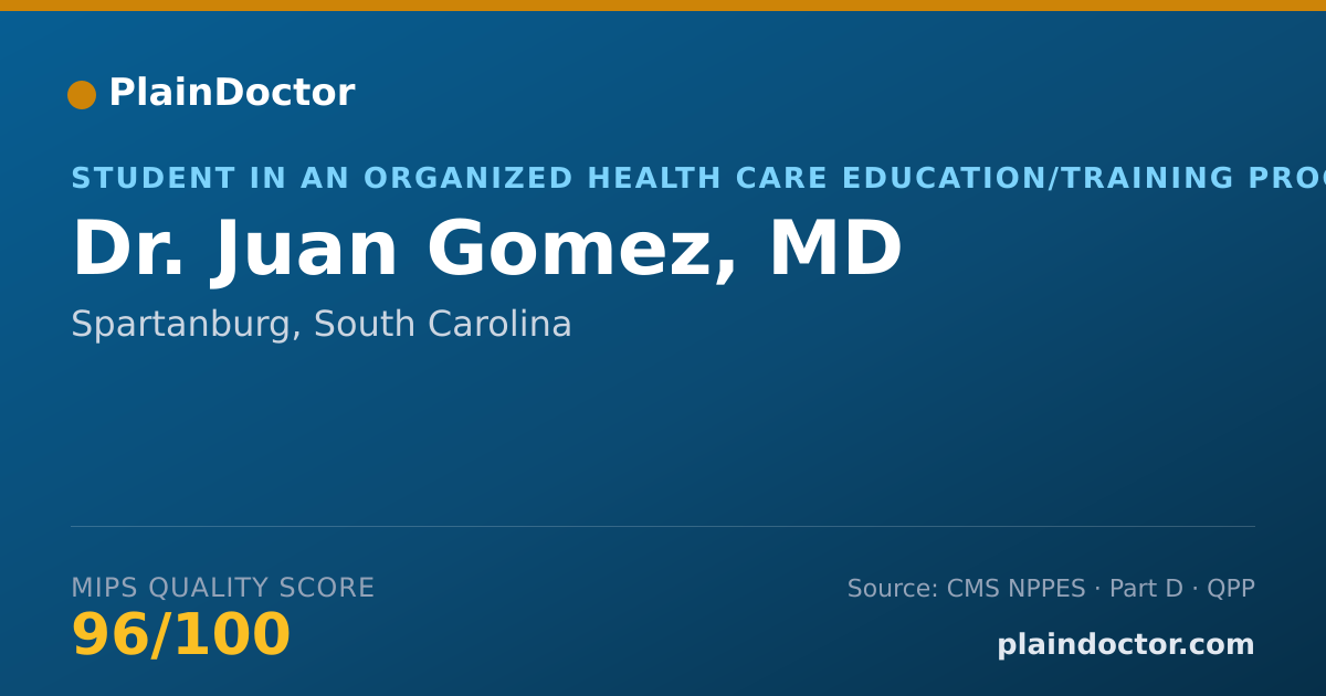 Shareable card for Juan Gomez, MD - Student in an Organized Health Care Education/Training Program, Spartanburg, SC