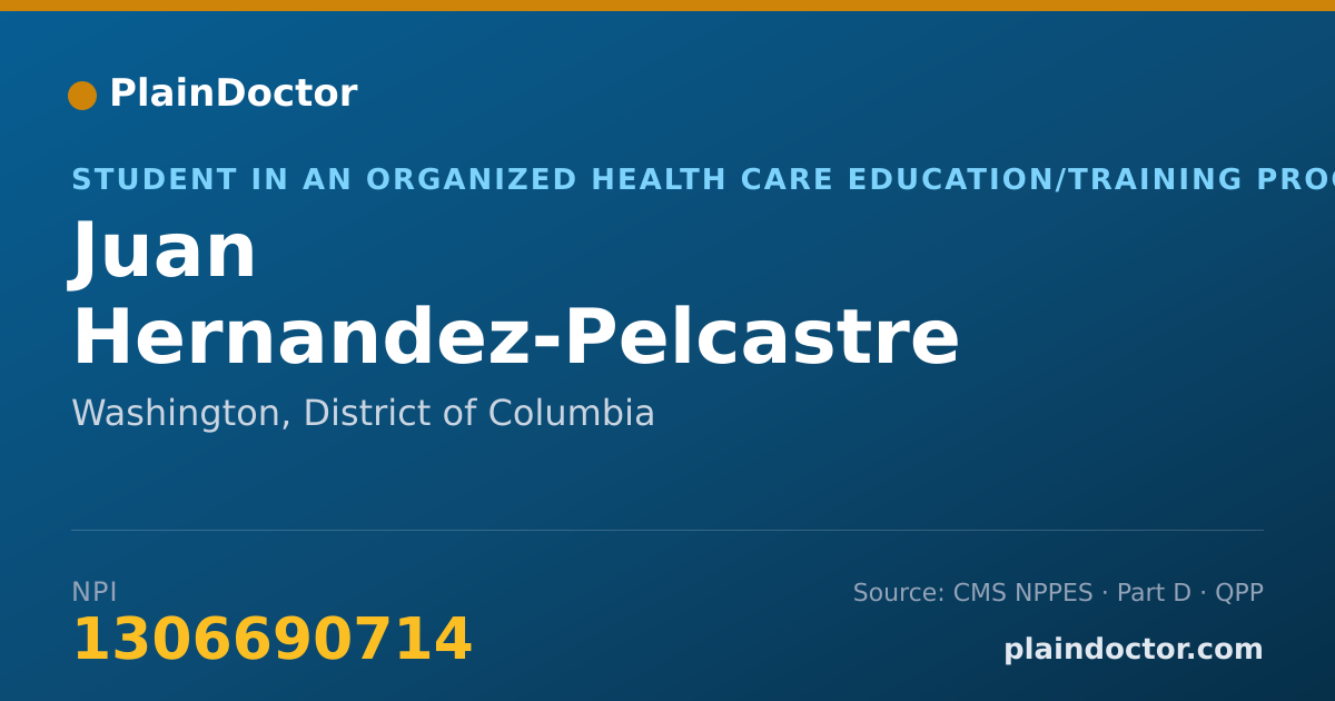 Shareable card for Juan Hernandez-Pelcastre - Student in an Organized Health Care Education/Training Program, Washington, DC
