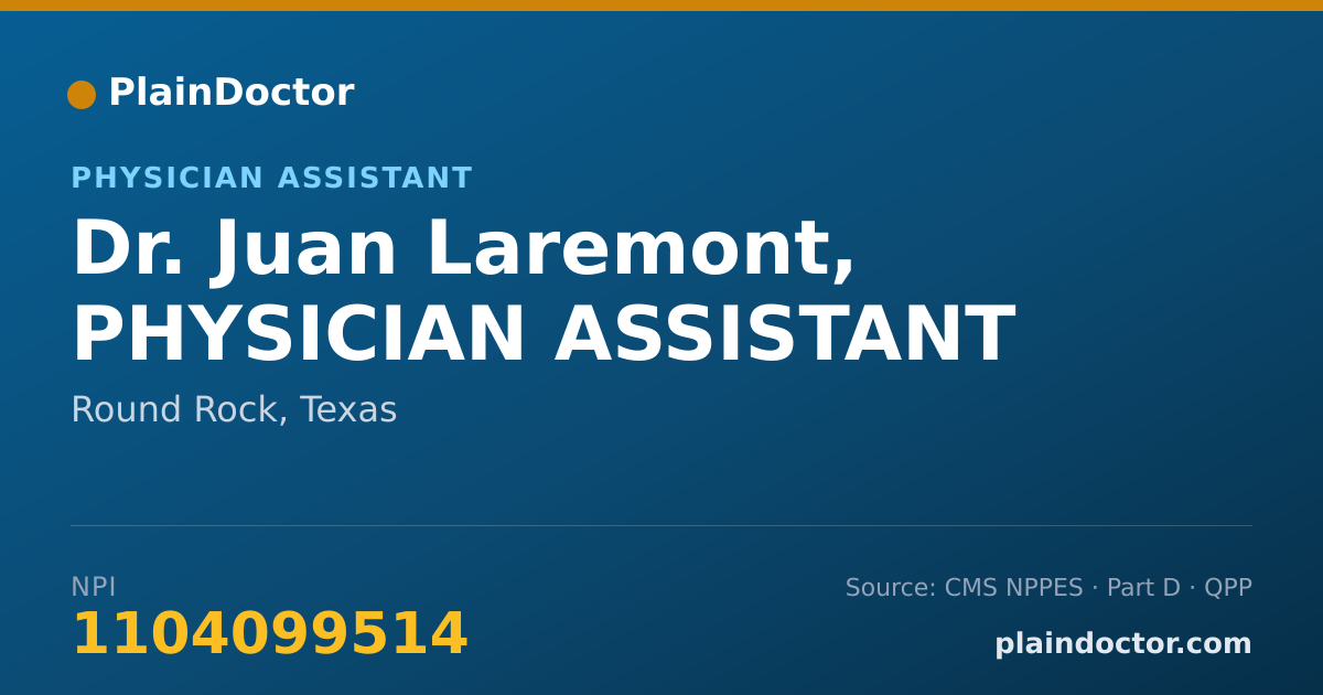 Shareable card for Juan Laremont, PHYSICIAN ASSISTANT - Physician Assistant, Round Rock, TX