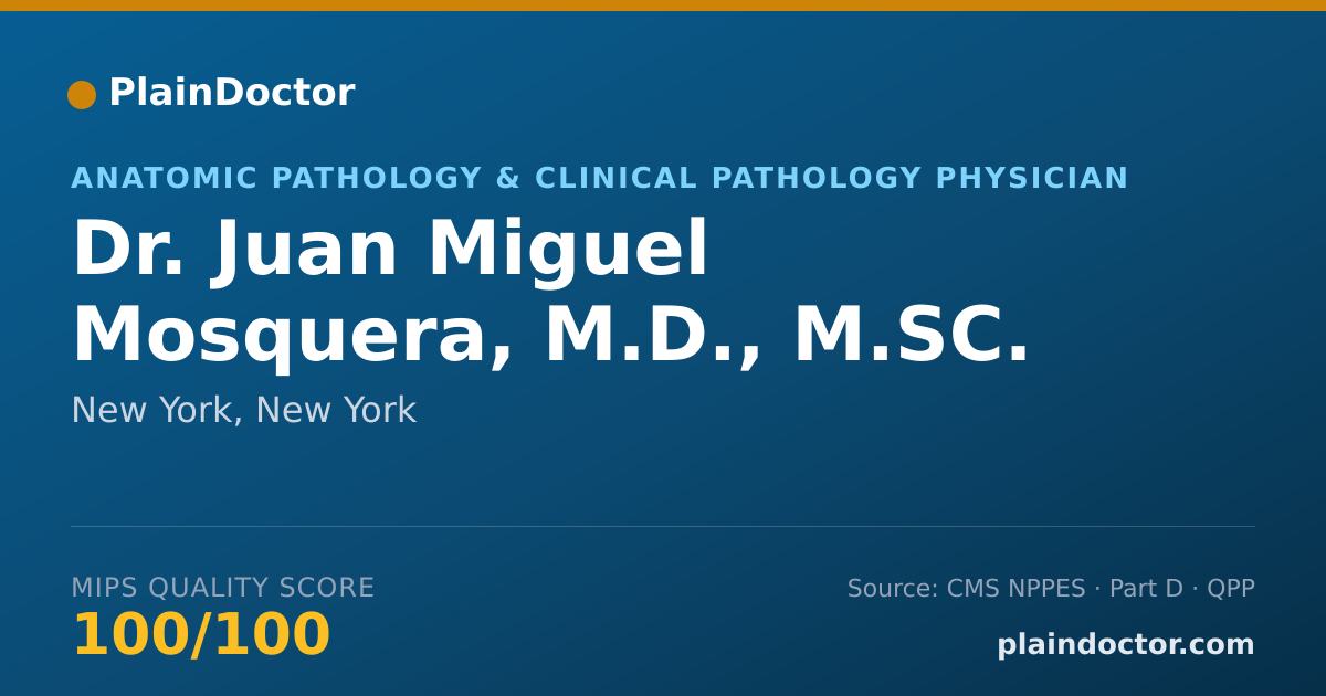 Shareable card for Juan Miguel Mosquera, M.D., M.SC. - Anatomic Pathology & Clinical Pathology Physician, New York, NY