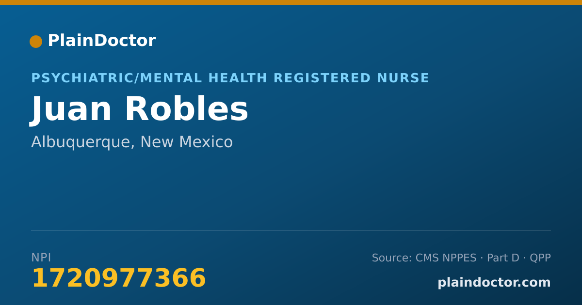 Shareable card for Juan Robles - Psychiatric/Mental Health Registered Nurse, Albuquerque, NM