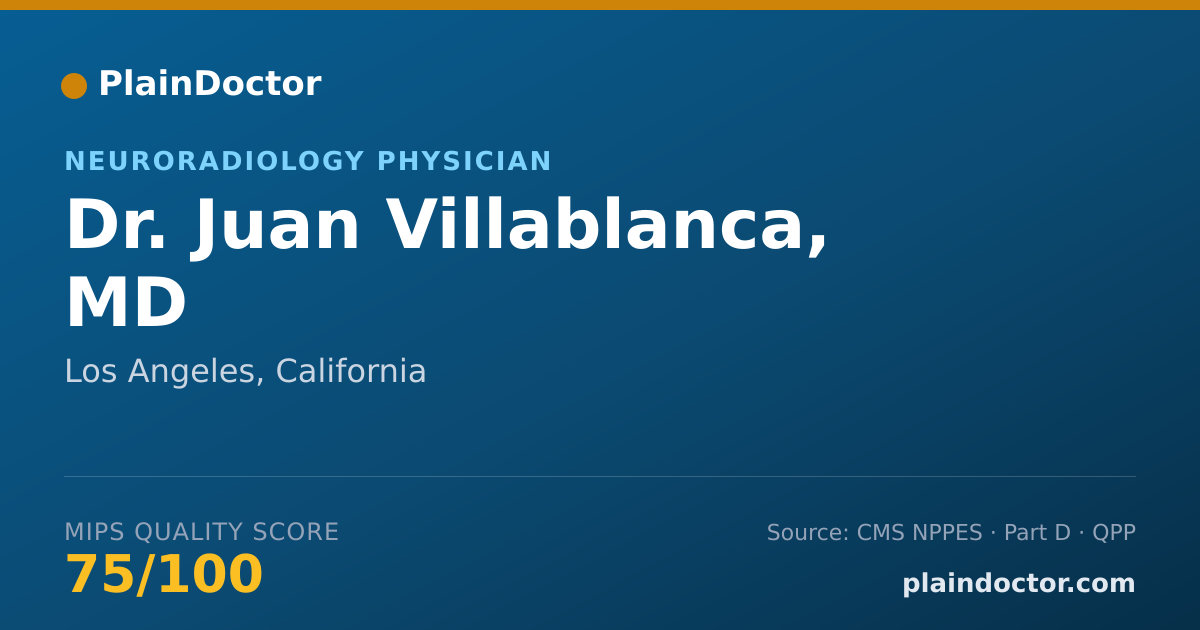 Shareable card for Juan Villablanca, MD - Neuroradiology Physician, Los Angeles, CA
