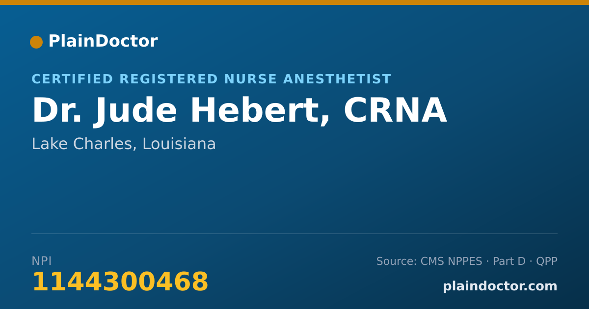 Shareable card for Jude Hebert, CRNA - Certified Registered Nurse Anesthetist, Lake Charles, LA