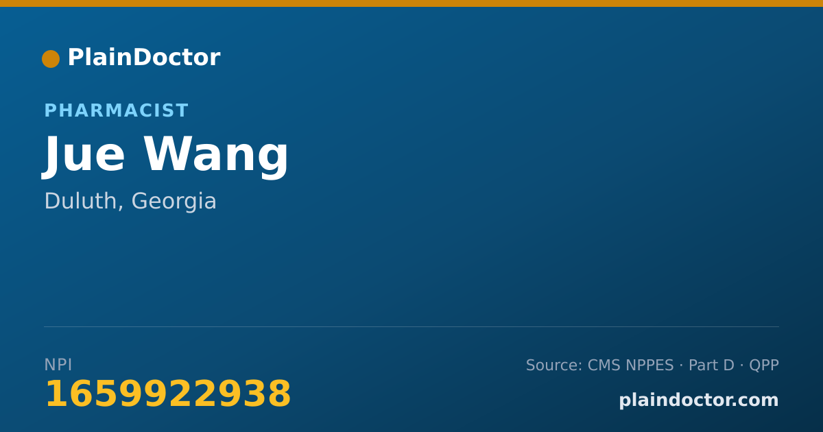 Shareable card for Jue Wang - Pharmacist, Duluth, GA