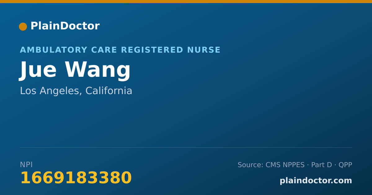 Shareable card for Jue Wang - Ambulatory Care Registered Nurse, Los Angeles, CA