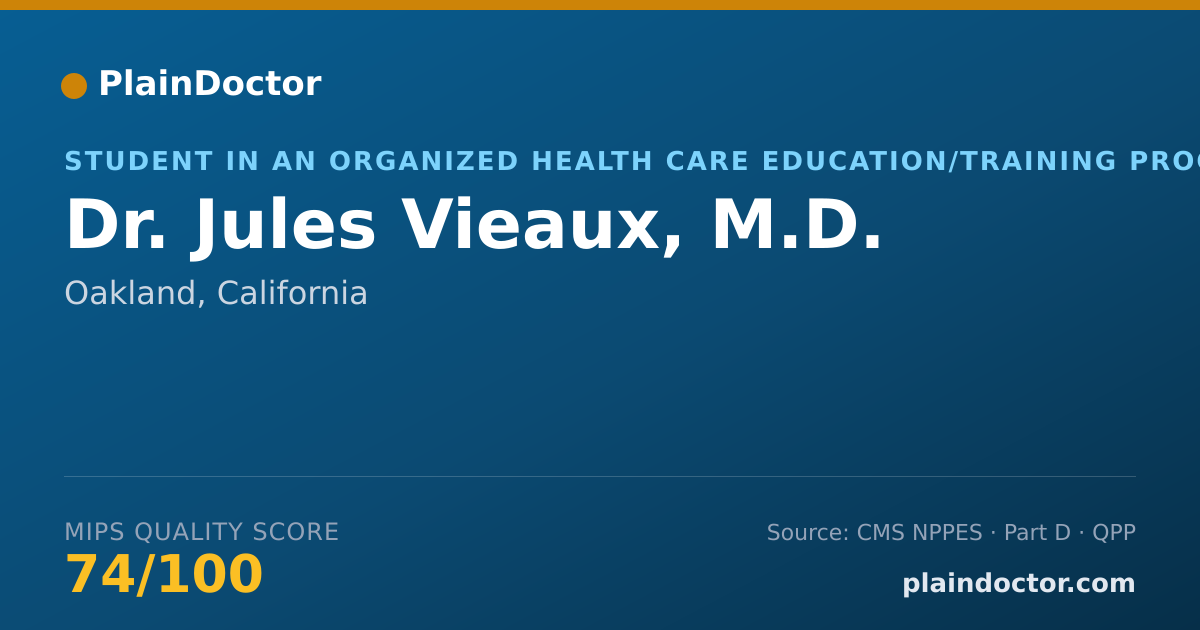 Shareable card for Jules Vieaux, M.D. - Student in an Organized Health Care Education/Training Program, Oakland, CA