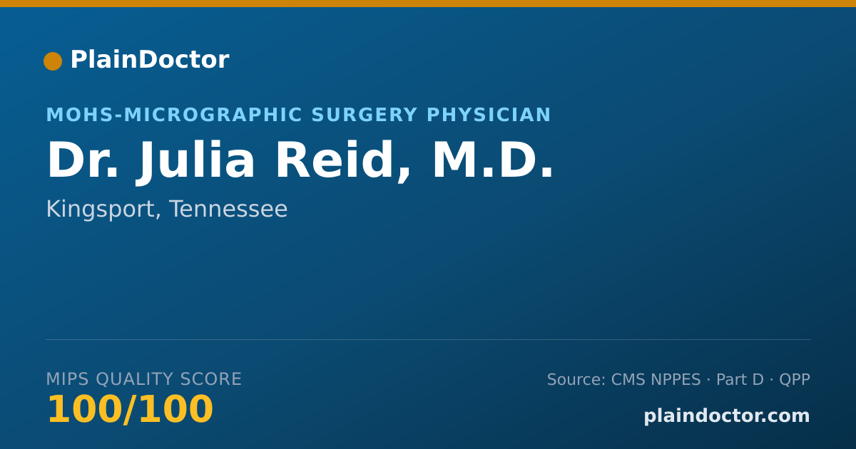 Shareable card for Julia Reid, M.D. - MOHS-Micrographic Surgery Physician, Kingsport, TN