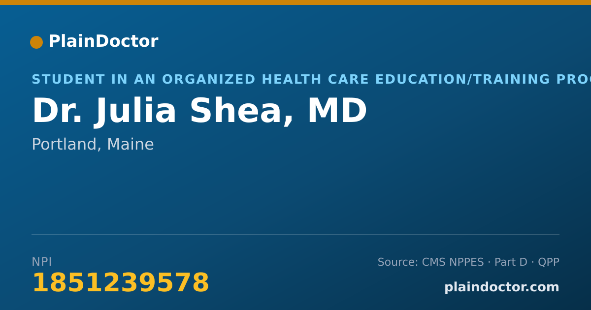 Shareable card for Julia Shea, MD - Student in an Organized Health Care Education/Training Program, Portland, ME