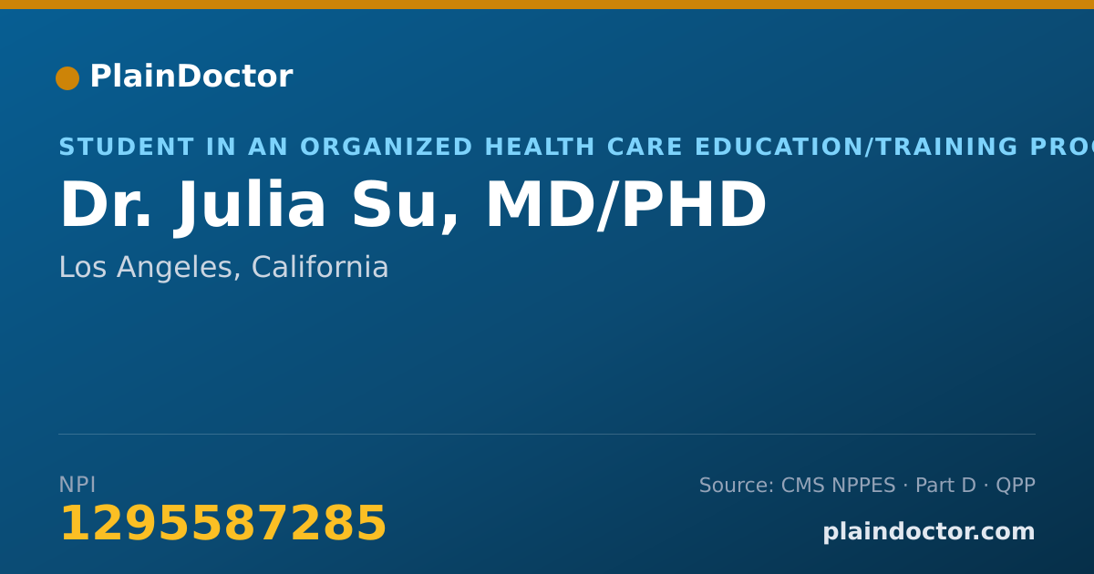 Shareable card for Julia Su, MD/PHD - Student in an Organized Health Care Education/Training Program, Los Angeles, CA