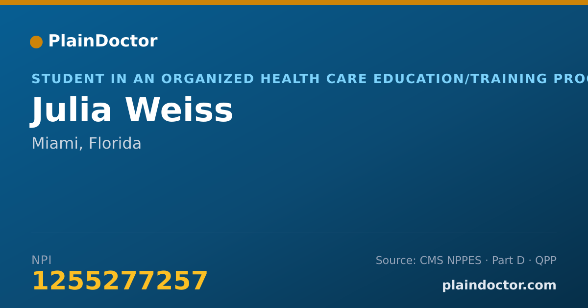 Shareable card for Julia Weiss - Student in an Organized Health Care Education/Training Program, Miami, FL