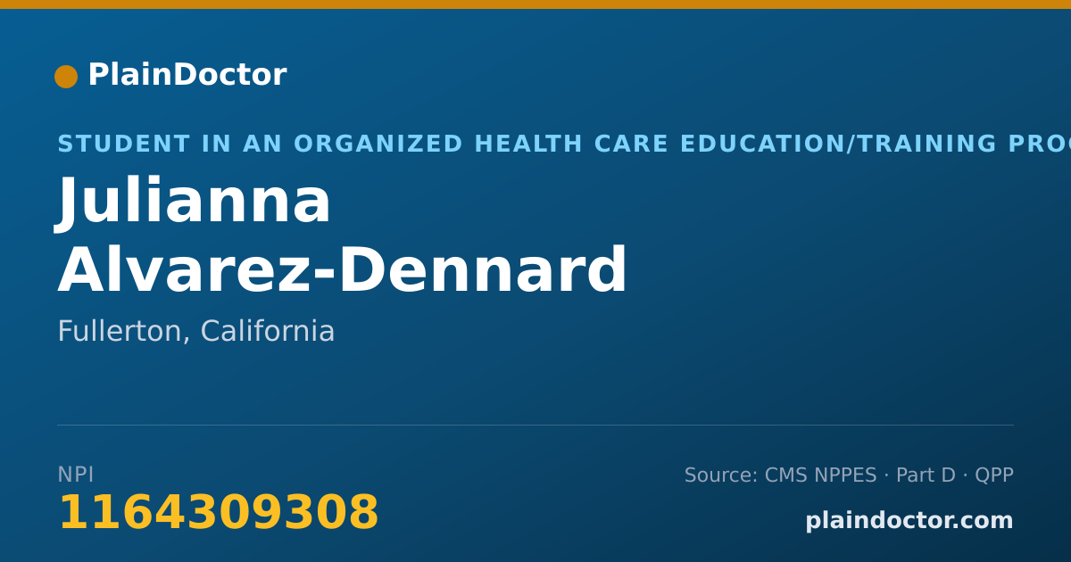 Shareable card for Julianna Alvarez-Dennard - Student in an Organized Health Care Education/Training Program, Fullerton, CA
