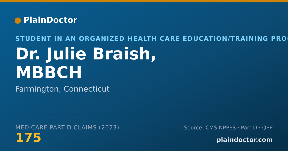 Shareable card for Julie Braish, MBBCH - Student in an Organized Health Care Education/Training Program, Farmington, CT