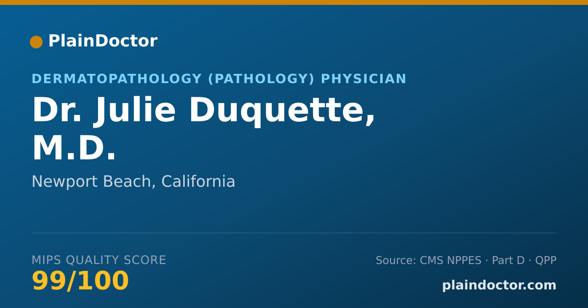 Shareable card for Julie Duquette, M.D. - Dermatopathology (Pathology) Physician, Newport Beach, CA